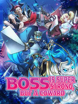 Boss Is Super Strong, but a Coward